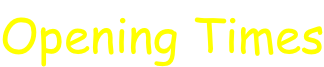 Opening Times